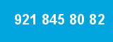 921 845 80 82 921 845 80 82